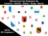 Les 26 drapeaux des 26 cantons avec mise en evidence des cantons de LU - ZH - GL - ZG - BE